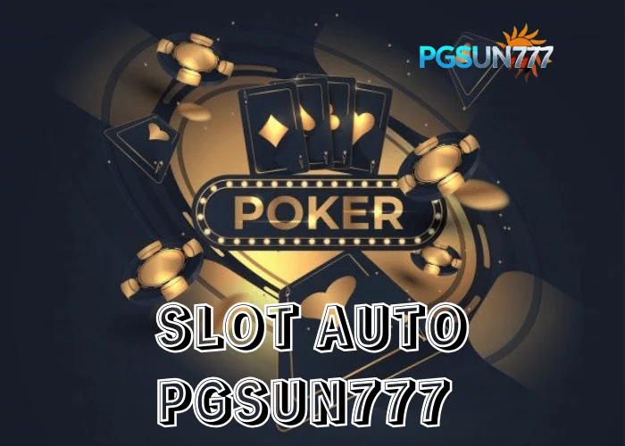 PGSUN777 อัปเดต SLOT AUTO ทางเลือกของสายหมุนออโต้ เล่นต่อเนื่อง ลื่นทุกสปิน